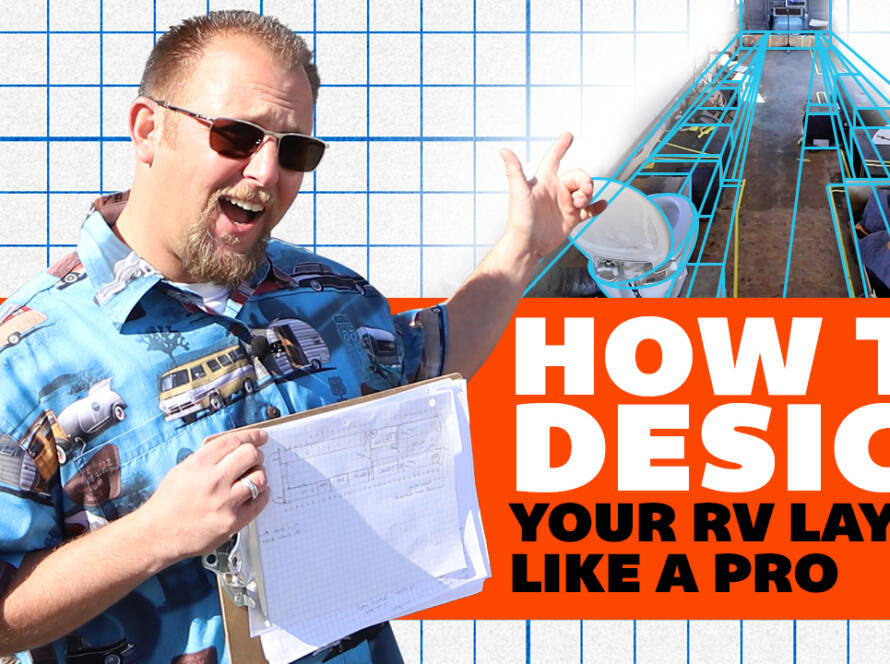 How to Design Your RV Layout Like a Pro